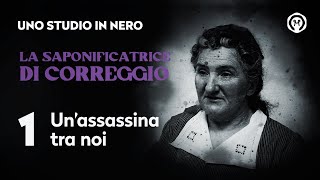 La saponificatrice di Correggio 1  Unassassina tra noi [upl. by Suk768]