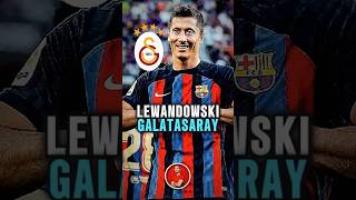 🚨LEWANDOWSKİ GALATASARAY’A MI GELİYOR lewandowski galatasaray futbol [upl. by Faires]