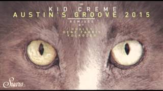 Kid Creme  Austins Groove Huxley Remix Suara [upl. by Sigvard30]