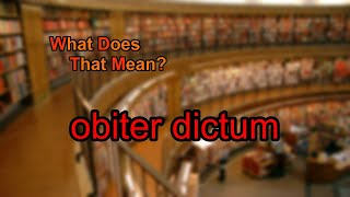 What does obiter dictum mean [upl. by Armillda]