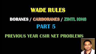 PART 5 BORANESCARBORANESZINTL IONS WADE RULES [upl. by Yanel]