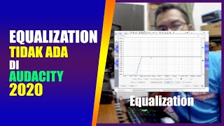 Solusi Equalization Tidak Ada Di Audacity 2020 [upl. by Muire117]