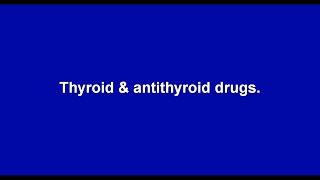 Thyroid and Antithyroid drugs [upl. by Akerboom]