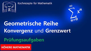 Geometrische Reihe  Konvergenz und Grenzwert bestimmen [upl. by Eniarda]