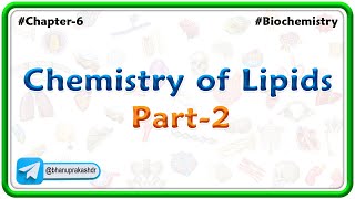 Chapter 6  Lipids  Chemistry Of Lipids Part 2  Hindi [upl. by Tan]