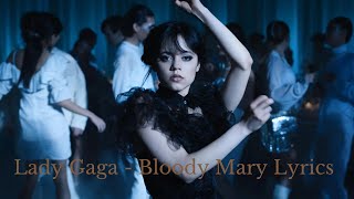 Lady Gaga  Bloody Mary Lyrics wednesday musicdance [upl. by Nywnorb]