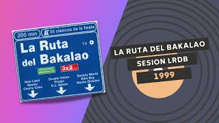 LA RUTA DEL BAKALAO 🚗  SESIÓN CD3  1999 [upl. by Notgnirra]