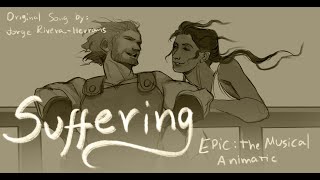 SUFFERING  Epic The Musical Animatic  FULL [upl. by Gridley]