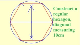 Construct A Regular Hexagon Diagonal 10 cm [upl. by Mylander]