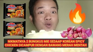 NIKMATNYA 2 BUNGKUS MIE SEDAAP KOREAN SPICY CHICKEN DI CAMPUR DENGAN BAWANG MERAH MENTAH [upl. by Ymmaj]