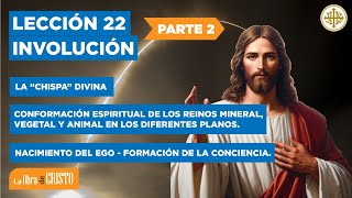 LECCIÓN 22 INVOLUCIÓN PARTE 2 [upl. by Ahsiya]