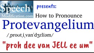 How to Pronounce Protevangelium [upl. by Riley]