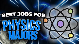 10 Best Entry Level Jobs for Physics Majors [upl. by Siednarb775]