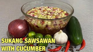 SUKANG SAWSAWAN WITH CUCUMBER RECIPE  DamDobs Kitchen  114 [upl. by Aronek480]