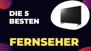 Die 5 Besten Fernseher im Vergleich 2024 [upl. by Yatnoj]