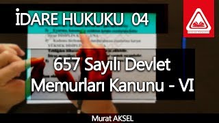 İDARE HUKUKU 04  657 Devlet Memurları Kanunu  VI  Murat AKSEL [upl. by Iseabal]