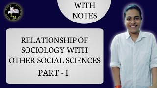 Relationship of Sociology with Other Social Sciences with Notes Part  I  Hindi [upl. by Brunn]