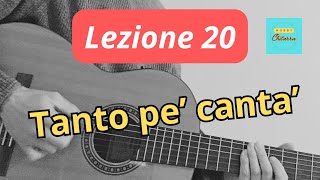 Lezione 20  CHITARRA corso principianti  Tanto Pe Canta  PDF testoaccordi e accento veneto [upl. by Keane]