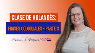 🇳🇱Clase de Holandés frases coloquiales  parte 3 [upl. by Melli263]