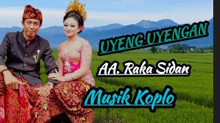 LIRIK UYENG UYENGAN AA RAKA SIDAN MUSIK KOPLO [upl. by Sena370]