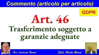 GDPR  commento art 46 Trasferimento soggetto a garanzie adeguate di TamosManzi 2452024 [upl. by Liagaba]