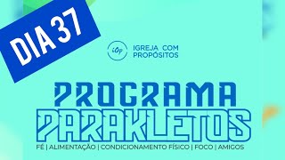 PROGRAMA PARAKLETOS DIA 37 [upl. by Vonni]