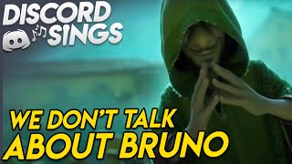 We dont Talk About Bruno from Encanto  Discord Sings [upl. by Rochette314]