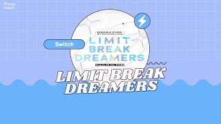 VIETSUB LIMIT BREAK DREAMERS  Switch ver  Ensemble Stars [upl. by Leihcar443]