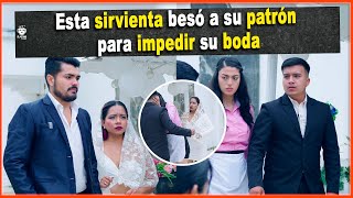 Esta sirvienta besó a su patrón para impedir su boda [upl. by Edahs]