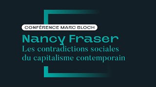 Les contradictions sociales du capitalisme contemporain  Nancy Fraser MarcBloch [upl. by Renelle]