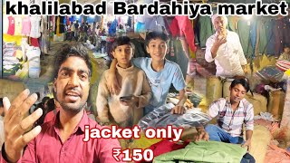 Exploring khalilabad Bardahiya market night video  Wholesale jacket market khalilabad Indian [upl. by Nomael848]