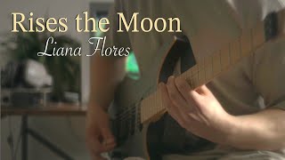 Rises the Moon by Liana Flores  Guitar Cover [upl. by Blane]