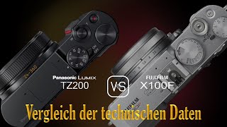 Panasonic Lumix TZ200 vs Fujifilm X100F Ein Vergleich der technischen Daten [upl. by Eraste]