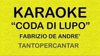 CODA DI LUPO F De Andrè  M Bubola KARAOKE [upl. by Av]