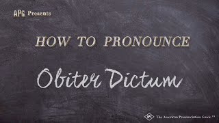 How to Pronounce Obiter Dictum Real Life Examples [upl. by Dinerman728]