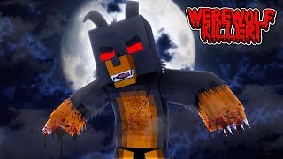 Minecraft THE WEREWOLF KILLER IS BORN [upl. by Giverin]