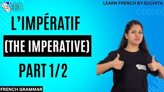 French Grammar  Limpératif The imperative 12  By Suchita  For classes  918920060461 [upl. by Acirehs100]