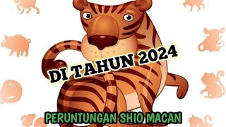 PERUNTUNGAN SHIO MACAN DI TAHUN 2024 [upl. by Cummins]