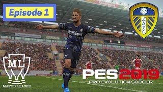 PES 2019 Leeds United Master League  Can I Avoid Getting Fired  Episode 1 [upl. by Araic]