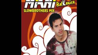 MIANI  balkanica slowbrothers radio mix [upl. by Keviv]