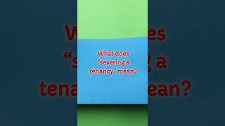 What does “severing a tenancy” mean propertyrights jointtenants [upl. by Christenson]