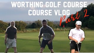 Worthing Golf Course Review  Golf Vlog [upl. by Ilise303]