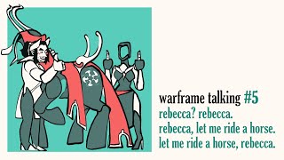 i want to ride a horse【warframe talking 5】 [upl. by Eciralc]