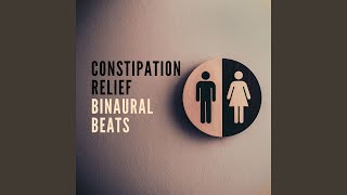 Constipation Relief Binaural Beats [upl. by Sclar]