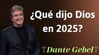 ¿Qué dijo Dios en 2025  Dante Gebel Prophecy [upl. by Neehahs653]