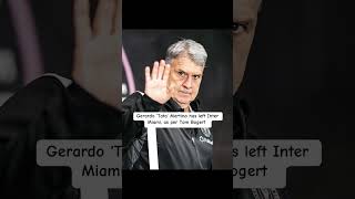 Gerardo Tata Martino has left Inter Miami as per Tom Bogert [upl. by Galvin]