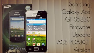 Samsung Galaxy Ace GTS5830 Firmware Update ACE PDAKC1 Version  PhoneRadar [upl. by Elehcar]