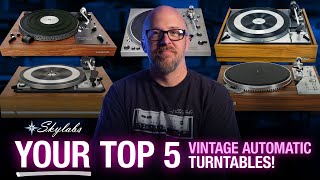 YOUR Top 5 Automatic Vintage Turntables [upl. by Mazurek285]