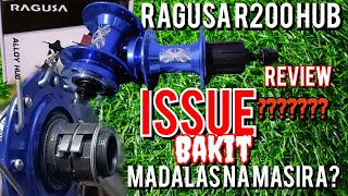 Ragusa r200 hub may ISSUE Bakit palagi ito ang NaSISIRA REVIEW ADvanTAGE at DIsavantage [upl. by Neelyt]