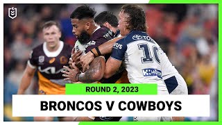 Brisbane Broncos v North Queensland Cowboys  NRL Round 2  Full Match Replay [upl. by Sieracki]